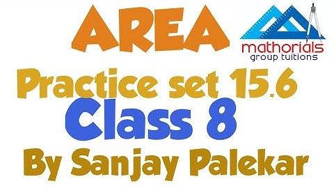 Class 8 | Area | Practice set 15.6