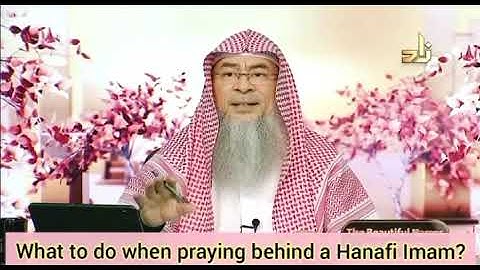 What to do when praying behind hanafi imam ? Shaikh assim al hakeem