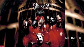 Slipknot - Me Inside