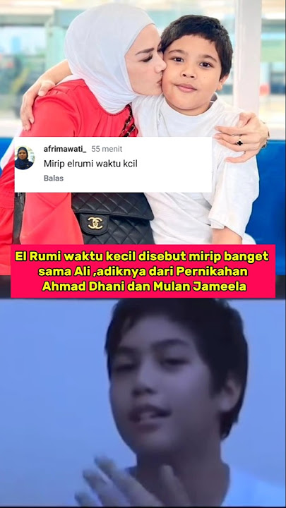 El Rumi waktu kecil dibilang sangat mirip dengan Ali, anak Ahmad Dhani dari Mulan Jameela #elrumi