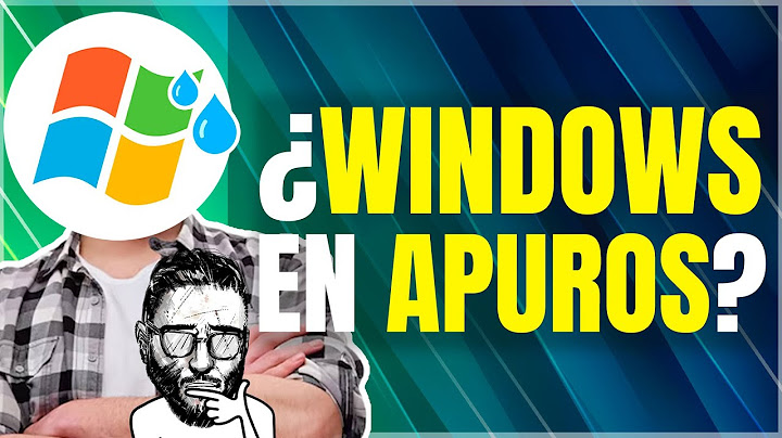 ¿WINDOWS está en PROBLEMAS?