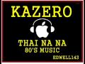 KAZERO -  THAI NA NA EXTENDED 12 INCH VERSION 80'S MUSIC