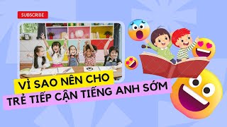 Lợi Ích Cho Trẻ Làm Quen Tiếng Anh Sớm   Tcm 1