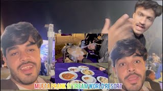 Mufta prank in dream world resort 🌍 