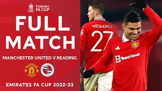 FULL MATCH | Manchester United 31 Reading | Fourth Round | Emirates FA Cup 202223