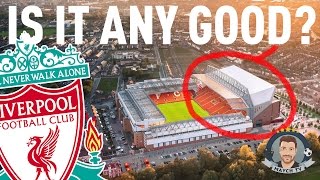 Is Liverpool's New Main Stand Any Good?