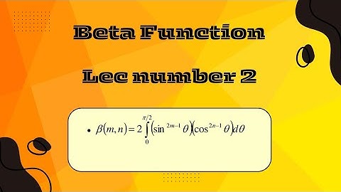 Beta Function- Lec no. 2 | Special function| complete concept