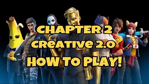 How To Play The Chapter 2 Map In Creative 2.0!