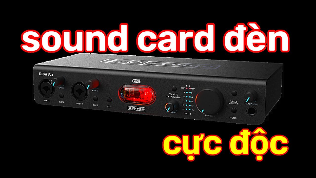 Test Review Sound card Đèn MiDI  VALVE OTG Cực Đỉnh