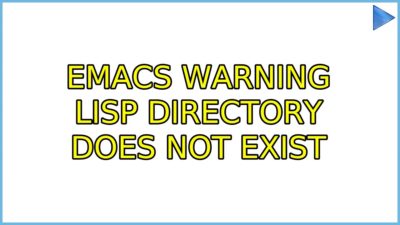 Ubuntu Emacs Warning Lisp Directory Does Not Exist YouTube