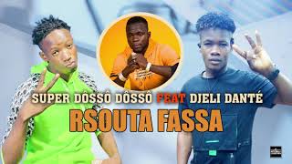 Super Dôssô Dôssô Feat Djeli Danté - Rsouta Fassa ( Son Officiel 2021 )