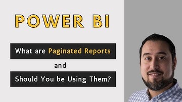 📊 Power BI [What are Paginated Reports and Should You Use Them?]