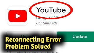Fix YouTube Reconnecting Error Problem Solved