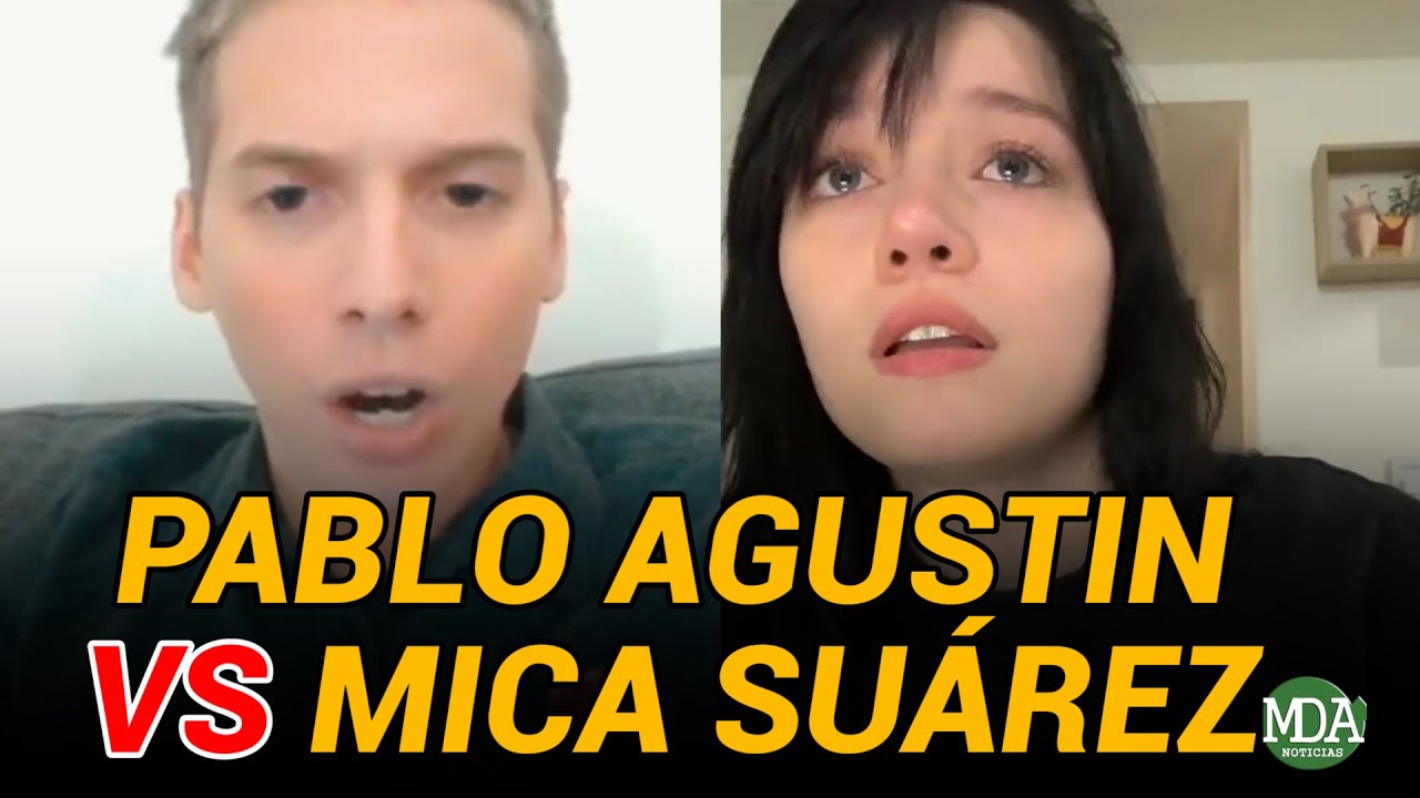 FUERTE CRUCE entre PABLO AGUSTN y MICA SUREZ