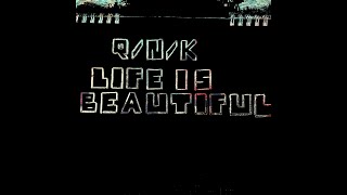 Vignette de la vidéo "Q/N/K-Life is beautiful(official video)"