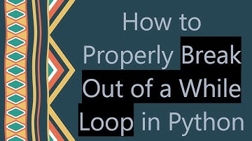 How to Properly Break Out of a While Loop in Python