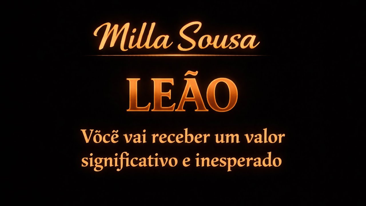 LEÃO 10/03/2026- (11)998970271- ALGUÉM VAI TE TRATAR COM INDIFERENÇA. 