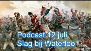 Pieter Hoogenraad   Podcast 12 juli Slag bij Waterloo