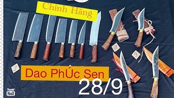 DAO PHÚC SEN MINH TRUYỀN | Trọn Bộ Dao Bếp Và Dao Đi Rừng Từ Nhíp Xe(0374992522)-28/9/2024