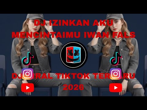 DJ IZINKAN AKU MENYAYANGIMU - DJ VIRAL TIKTOK TERBARU 2026