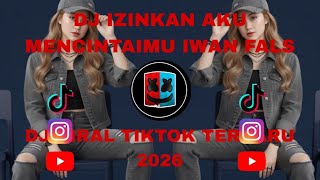 DJ IZINKAN AKU MENYAYANGIMU - DJ VIRAL TIKTOK TERBARU 2026