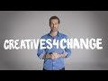 My New Initiative, Creatives4Change, a chance for us all to make a difference