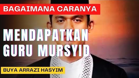 buya arrazy hasyim | cara mencari guru mursyid