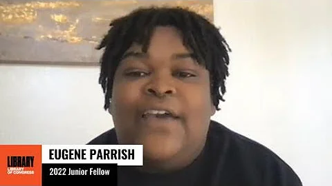 Eugene Parrish: 2022 Junior Fellows Program Displa...