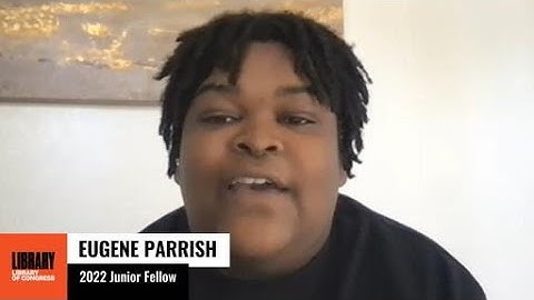 Eugene Parrish: 2022 Junior Fellows Program Display Day