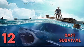 RAFT SURVIVAL - Ocean Nomad Gameplay Walkthrough Part 12 - iOS | ANDROID