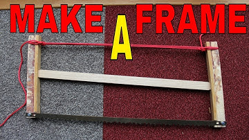 How To Make A Bow Saw Frame 2019