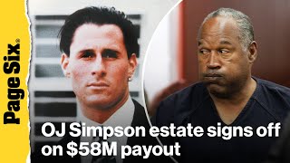 OJ Simpson estate signs off on $58M for Ron Goldman's father