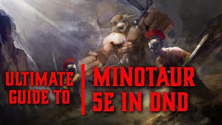 Minotaur 5e  Race Guide for Dungeons and Dragons