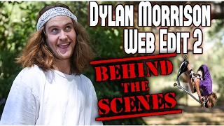 Dylan Morrison | Web Edit 2 - Behind The Scenes