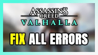 How to FIX Assassin's Creed Valhalla All Errors