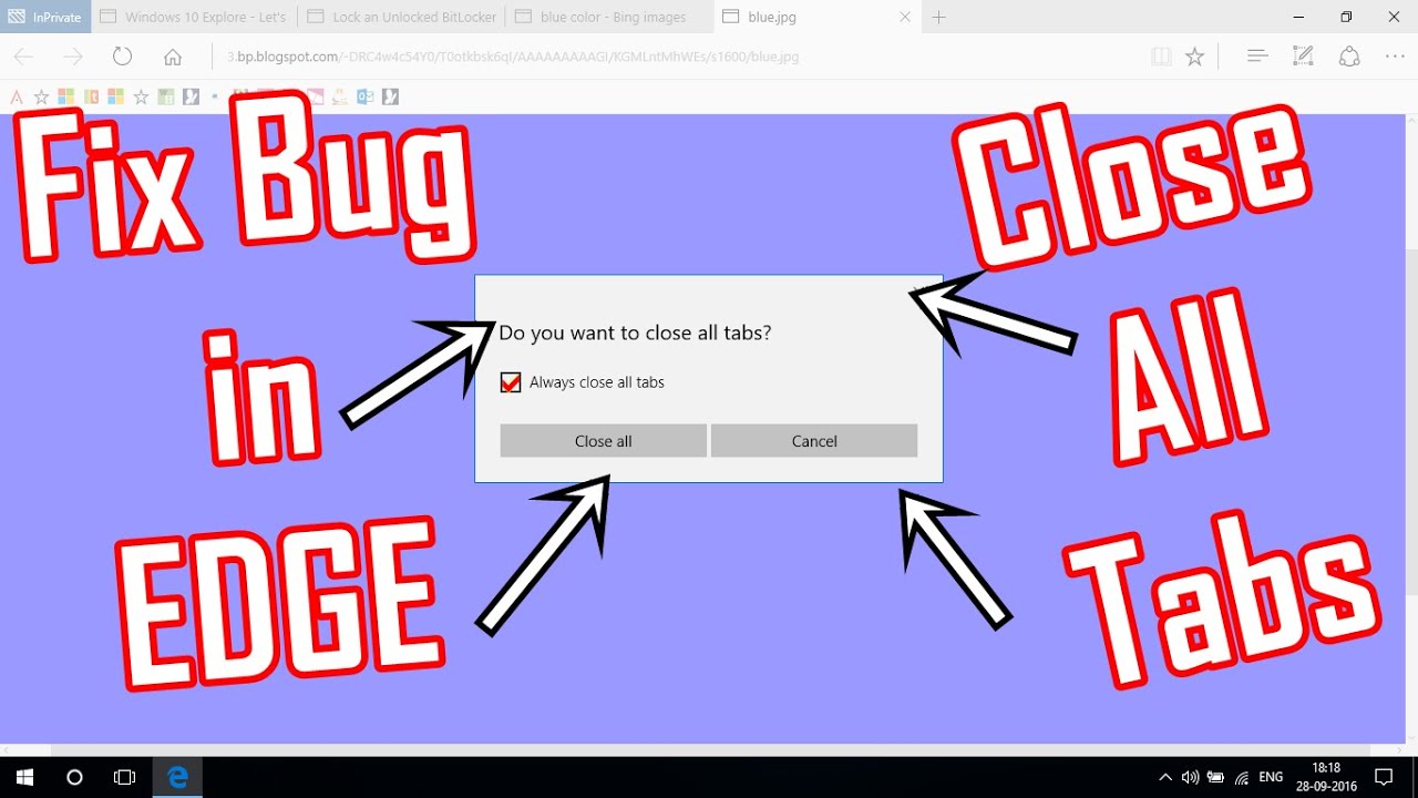 BUG FIX Always Close All Tabs In Microsoft EDGE Windows 10