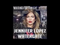 Jennifer Lopez Vs Watergate   Waiting For Tonight In Asia (24Bit Re Master 2017) (Mixmachine Mashup)