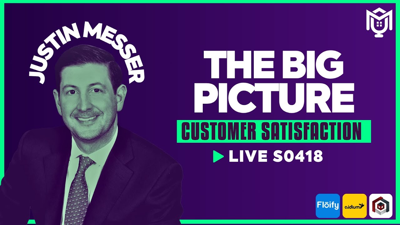 The Big Picture:  Customer Satisfaction