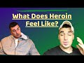 What does heroin feel like feelings effects and dangers
