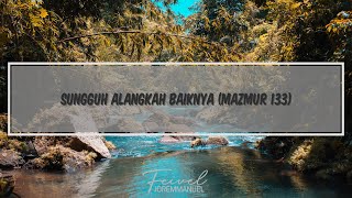 Symphony Music - Sungguh Alangkah Baiknya (Mazmur 133) | Lyric