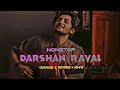 Nonstop darshan raval  slowed x reverb lofi musictop585