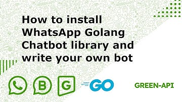 How to install WhatsApp Golang Chatbot library and write your own bot