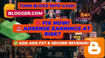 Fix AdSense Earnings at Risk Issues | How to Add Ads.txt File to Blogger