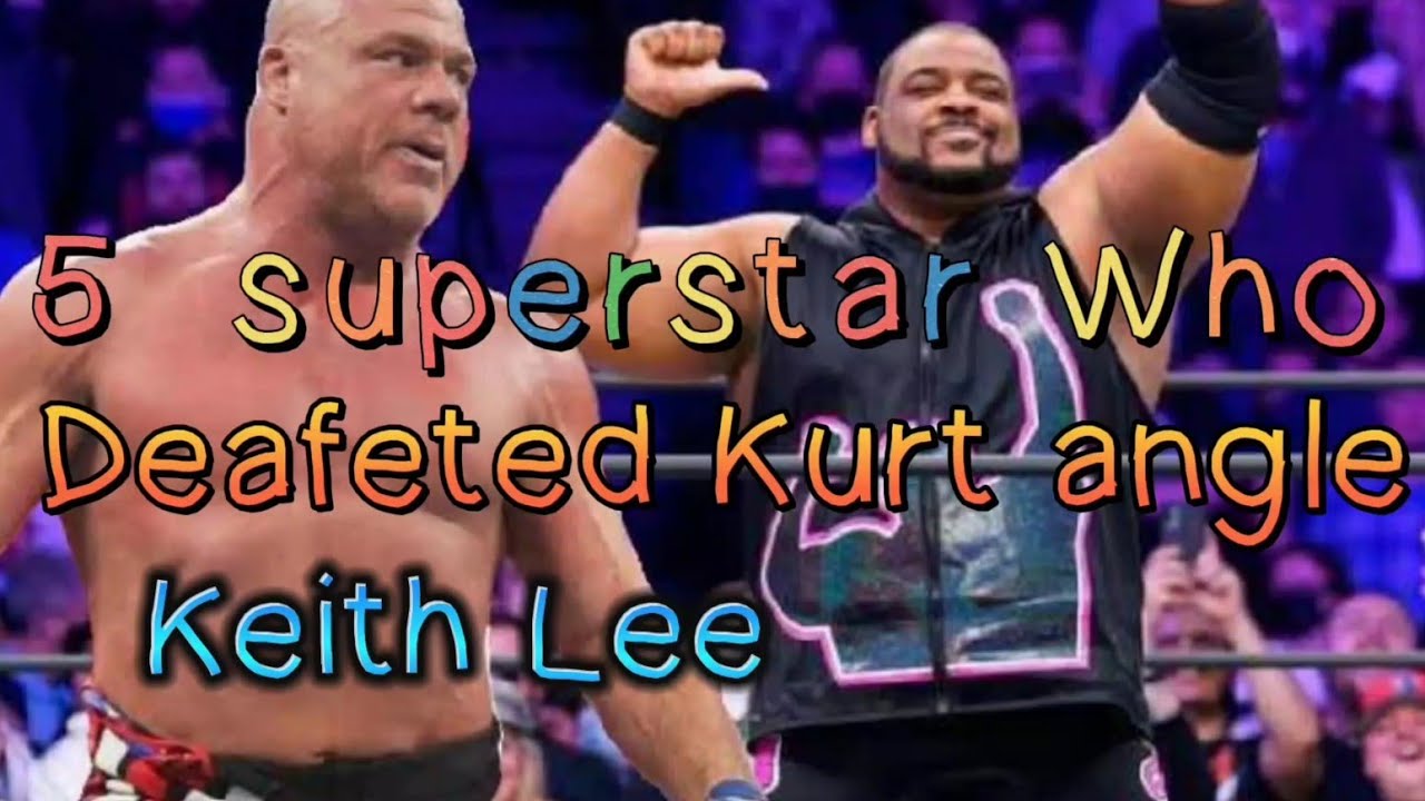5 WWE wrestler who beat Kurt Angle & Keith Lee pin / submit