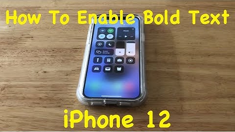 How To Enable Bold Text iPhone 12