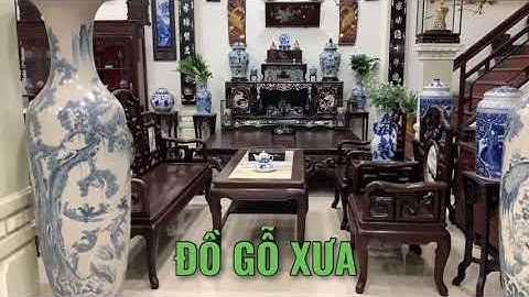 GHẾ MÓC Đẹp SẬP GỤ TỦ CHÈ Kiểu Xưa | Tủ Rượu | Tủ Bày Đồ | Bàn Ghế Cổ | Sập Gụ Tủ Chè | TRƯỜNG KỶ GỖ