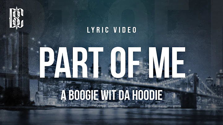 A Boogie Wit Da Hoodie - Part of Me | Lyrics