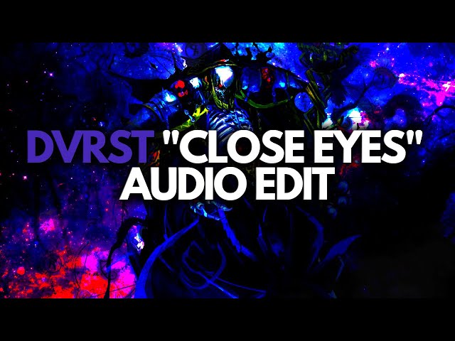 DVRST Close Eyes Audio Edit | Ezioddma #audioedit class=