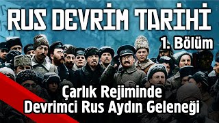 Çarlık Rejiminde Devrimci Rus Aydın Geleneği Rus Devrim Tarihi 1 Ders