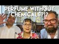 Perfume without chemicals?